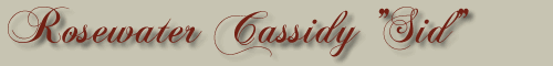 Rosewater Cassidy "Sid"